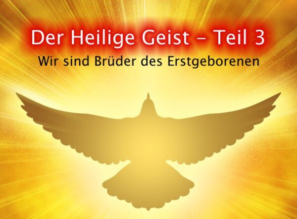 Der Heilige Geist und die Kinder Gottes.